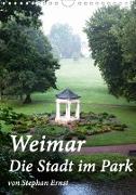 Weimar - Die Stadt im Park (Wandkalender 2021 DIN A4 hoch)