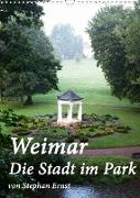 Weimar - Die Stadt im Park (Wandkalender 2021 DIN A3 hoch)