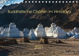 Buddhistische Chörten im Himalaya (Tischkalender 2021 DIN A5 quer)