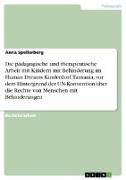 Die pädagogische und therapeutische Arbeit mit Kindern mit Behinderung im Human Dreams Kinderdorf, Tansania, vor dem Hintergrund der UN-Konvention über die Rechte von Menschen mit Behinderungen