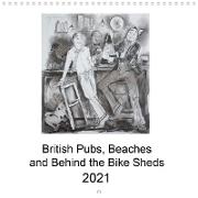 British Pubs, Beaches and Behind the Bike Sheds (Wall Calendar 2021 300 × 300 mm Square)