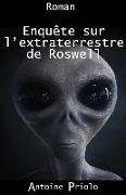 Enquête sur l'extraterrestre de Roswell