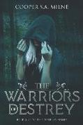 The Warriors of Destrey: Part One of the Destrey Series