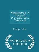 Middlemarch: A Study of Provincial Life, Volume III