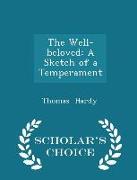 The Well-Beloved: A Sketch of a Temperament - Scholar's Choice Edition