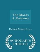 The Monk: A Romance - Scholar's Choice Edition