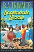Scottsdale Sizzle: a fun, romantic, thrilling, adventure
