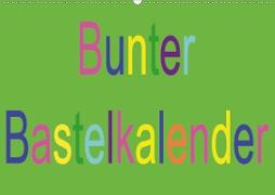 Bunter Bastelkalender (Wandkalender 2021 DIN A2 quer)