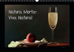 Natura Morta - Viva Natura! (Wandkalender 2021 DIN A3 quer)