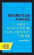 Boss Ruef's San Francisco