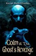 Colm & the Ghost's Revenge
