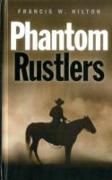 PHANTOM RUSTLERS