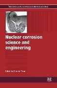 Nuclear Corrosion Science and Engineering