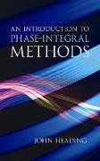 An Introduction to Phase-Integral Methods