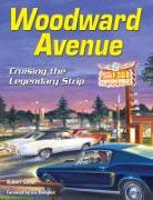 Woodward Avenue: Cruising the Legendary Strip