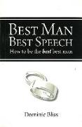 Best Man Best Speech: How to Be the Best Best Man