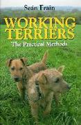 Working Terriers: The Practical Methods