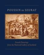 Poussin to Seurat: French Drawings from the National Gallery of Scotland