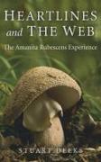 Heartlines and The Web – The Amanita Rubescens Experience