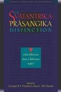 The Svatantrika-Prasangika Distinction: What Difference Does a Difference Make?