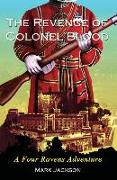 The Revenge of Colonel Blood: A Four Ravens Adventure