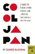 Cool Japan: A Guide to Tokyo, Kyoto, Tohoku and Japanese Culture Past and Present