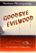 Goodbye Evilwood: The Murders in Tinseltown