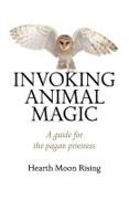 Invoking Animal Magic – A guide for the pagan priestess