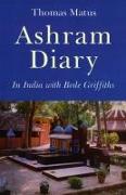 Ashram Diary - In India with Bede Griffiths