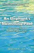 An Elephant's Swimming Pool: A Devotinal Look at the Gospel of John