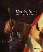 Mattia Preti: Faith and Humanity