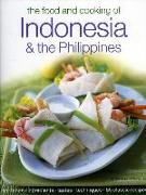 The Food and Cooking of Indonesia & the Philippines: Traditions, Ingredients, Tastes, Techniques, 80 Classic Recipes