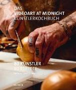 The Videoart at Midnight Künstlerkochbuch