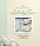 Lullaby Tune: A Mother's Wish for Her Little One [With CD]