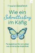 Wie ein Schmetterling im Käfig