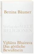 Vijnana Bhairava - Das göttliche Bewusstsein