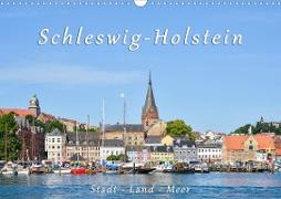 Schleswig-Holstein. Stadt - Land - Meer (Wandkalender 2021 DIN A3 quer)