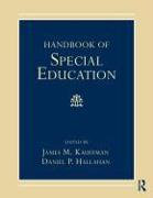 Handbook of Special Education. Edited by James M. Kauffman, Daniel P. Hallahan