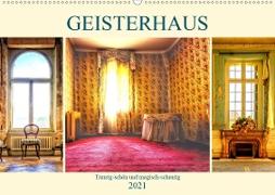 Geisterhaus. Traurig-schön und magisch-schaurig (Wandkalender 2021 DIN A2 quer)