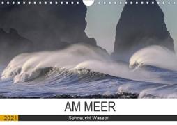 Am Meer. Sehnsucht Wasser (Wandkalender 2021 DIN A4 quer)