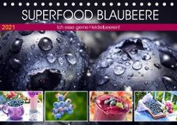 Superfood Blaubeere. Ich esse gerne Heidelbeeren! (Tischkalender 2021 DIN A5 quer)