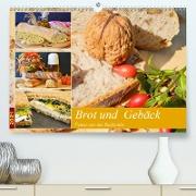 Brot und Gebäck. Feines aus der Backstube (Premium, hochwertiger DIN A2 Wandkalender 2021, Kunstdruck in Hochglanz)