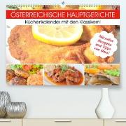 Österreichische Hauptgerichte. Küchenkalender mit den Klassikern! (Premium, hochwertiger DIN A2 Wandkalender 2021, Kunstdruck in Hochglanz)