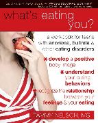 What's Eating You?: A Workbook for Teens with Anorexia, Bulimia, and Other Eating Disorders [With CDROM]