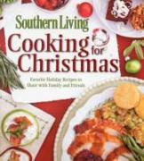 SOUTHERN LIVING COOKING FOR CHRISTMAS