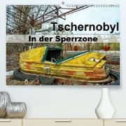 Tschernobyl - In der Sperrzone (Premium, hochwertiger DIN A2 Wandkalender 2021, Kunstdruck in Hochglanz)