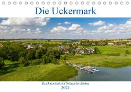 Die Uckermark - Eine Reise durch die Toskana des Nordens (Tischkalender 2021 DIN A5 quer)