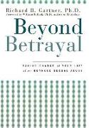 Beyond Betrayal: Taking Charge of Your Life After Boyhood Sexual Abuse