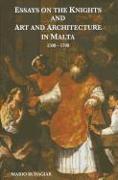 Essays on the Knights and Art and Architecture in Malta 1500-1798
