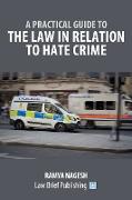 A Practical Guide to the Law in Relation to Hate Crime